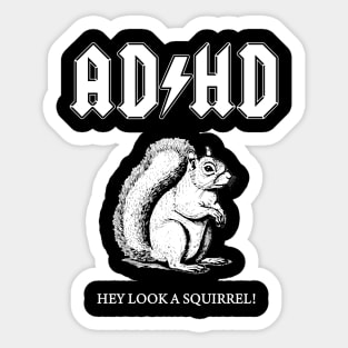 ADHD Hey Look A Squirrel Meme Sticker